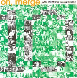 Oh Merge-Merge Records 10 Y/Oh Merge-Merge Records 10 Year@Superchunk/Ashley Stove/Ganger@Beatnik Filmstars/Mad Scene
