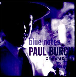 Paul & Wpa Ballclub Burch/Blue Notes
