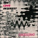 Love Interest/Bedazzled