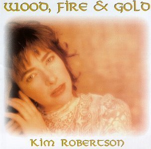 Kim Robertson/Wood Fire & Gold