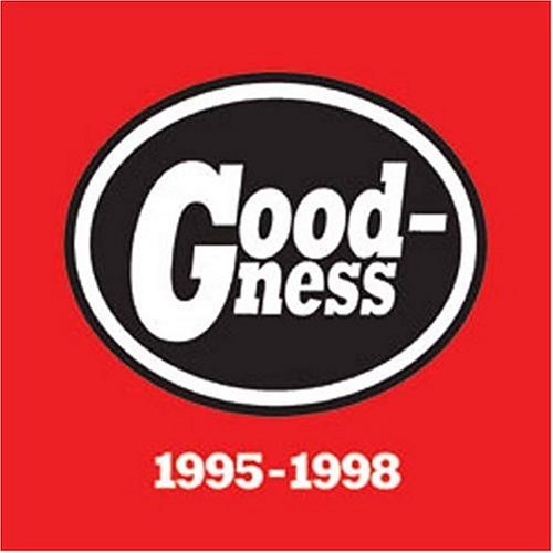 Goodness/1995-98