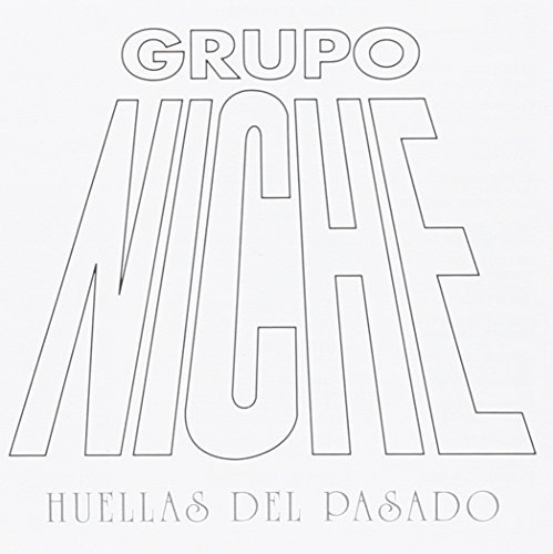 Grupo Niche/Huellas Del Pasado