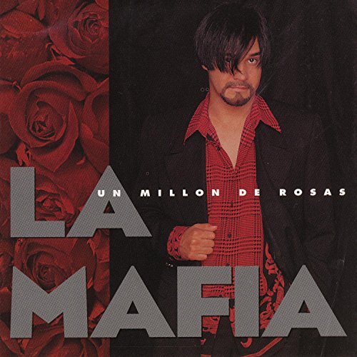 La Mafia/Un Millon De Rosas