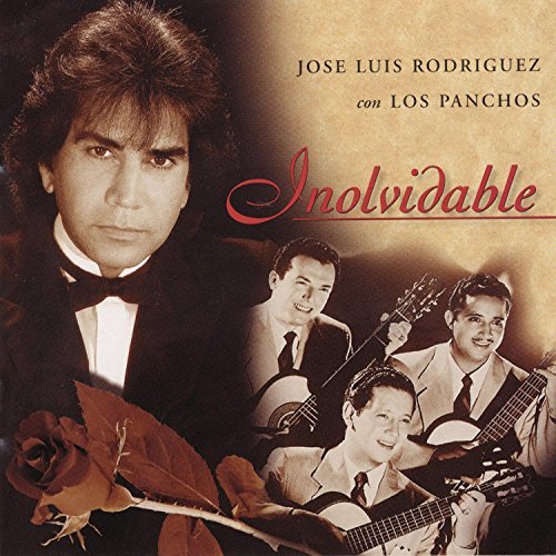 José Luis Rodríguez/Vol. 1-Inolvidable@Feat. Los Panchos
