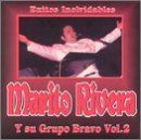Marito Y Su Grupo Bravo Rivera/Vol. 2-Exitos Inolvidables@Exitos Inolvidables