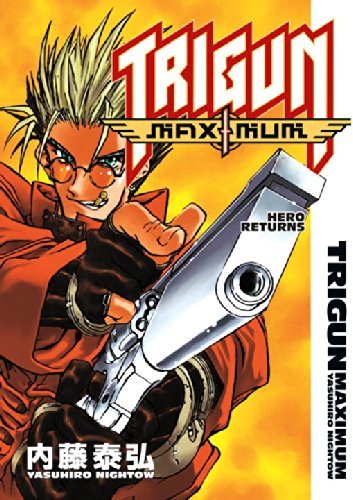 Yasuhiro Nightow Trigun Maximum Volume 1 Hero Returns 