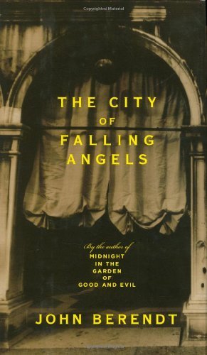 JOHN  BERENDT/THE CITY OF FALLING ANGELS