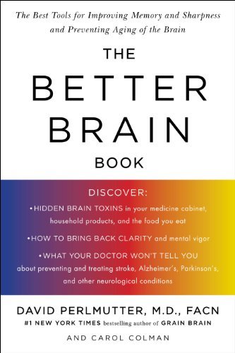 David Perlmutter/The Better Brain Book@ The Best Tools for Improving Memory and Sharpness