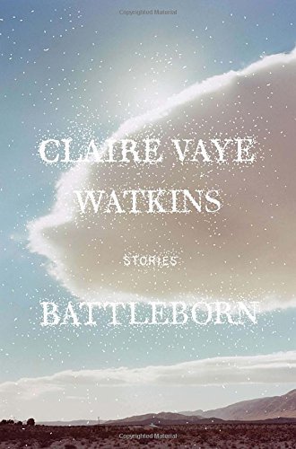 Claire Vaye Watkins/Battleborn