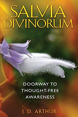 J. D. Arthur/Salvia Divinorum@Doorway To Thought-Free Awareness