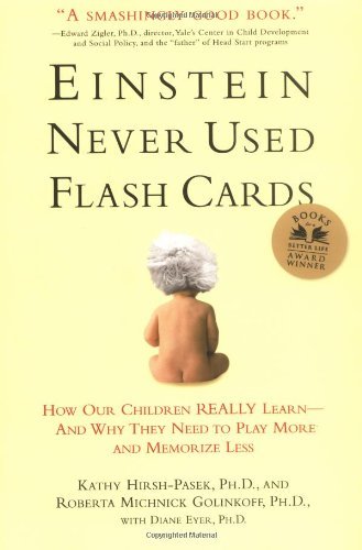 Roberta Michnick Golinkoff/Einstein Never Used Flashcards@ How Our Children Really Learn--And Why They Need