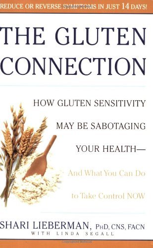 Shari Lieberman/The Gluten Connection@How Gluten Sensitivity May Be Sabotaging Your Hea