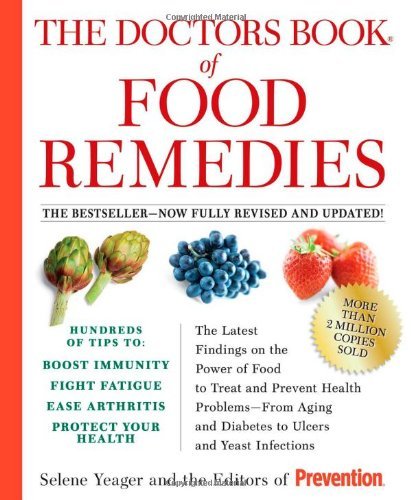 Selene Yeager/The Doctors Book of Food Remedies@ The Latest Findings on the Power of Food to Treat@0002 EDITION;Revised, Update