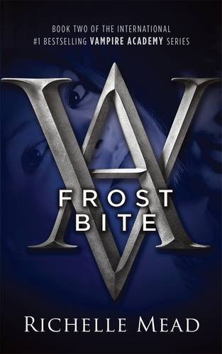 Richelle Mead/Frostbite@ A Vampire Academy Novel