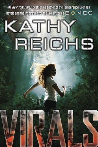 Kathy Reichs/Virals