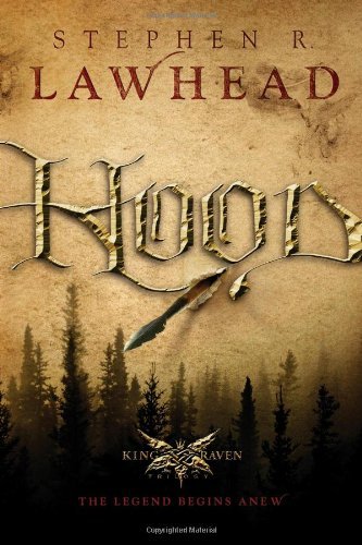 Stephen R. Lawhead/Hood@King Raven Trilogy, Book 1