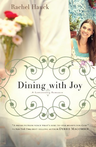 Rachel Hauck/Dining with Joy