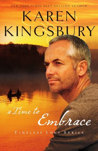 Karen Kingsbury/A Time to Embrace