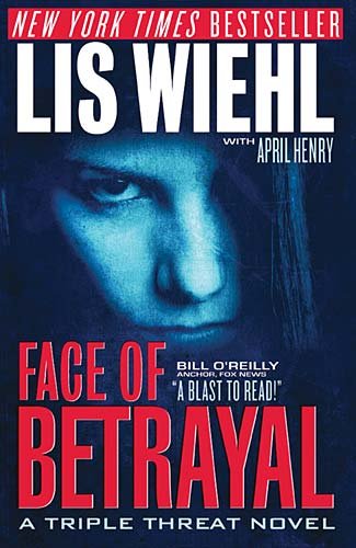 Wiehl,Lis W./ Henry,April (CON)/Face of Betrayal