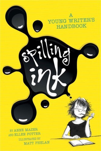 Ellen Potter/Spilling Ink@A Young Writer's Handbook