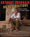 Anthony Bourdain No Reservations Around The World On An Empty Stomach 