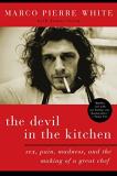 Marco Pierre White The Devil In The Kitchen Sex Pain Madness And The Making Of A Great Che 