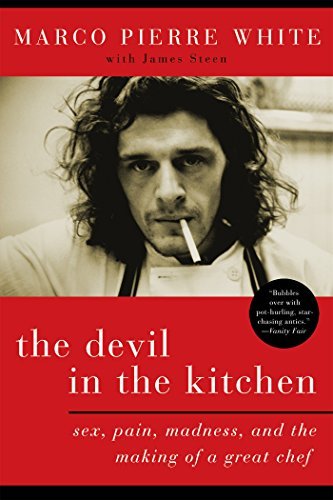 Marco Pierre White/Devil In The Kitchen,The@Sex,Pain,Madness,And The Making Of A Great Che