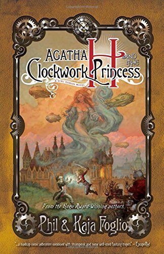 Phil Foglio Agatha H. And The Clockwork Princess Girl Genius Book Two 