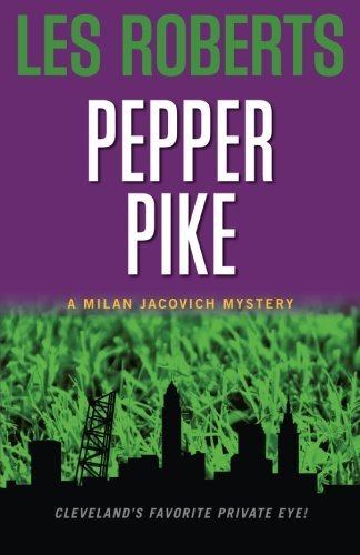 Les Roberts/Pepper Pike@ A Milan Jacovich Mystery