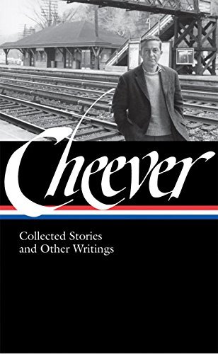 John Cheever/John Cheever@ Collected Stories and Other Writings (Loa #188)