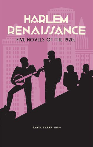 Rafia Zafar/Harlem Renaissance@ Five Novels of the 1920s (Loa #217): Cane / Home
