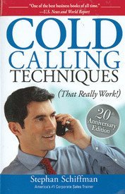 Stephen Schiffman Cold Calling Techniques That Really Work! 0006 Edition; 