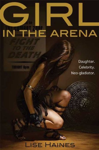 Lise Haines/The Girl in the Arena