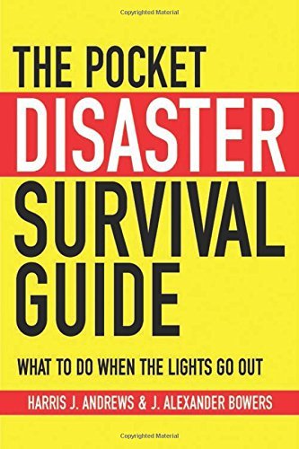 Harris J. Andrews/The Pocket Disaster Survival Guide@What to Do When the Lights Go Out