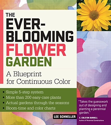 Lee Schneller/The Ever-Blooming Flower Garden@ A Blueprint for Continuous Color