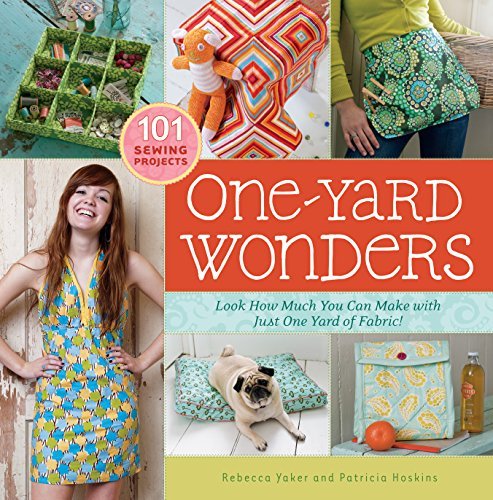 Patricia Hoskins/One-Yard Wonders@ 101 Sewing Projects; Look How Much You Can Make w