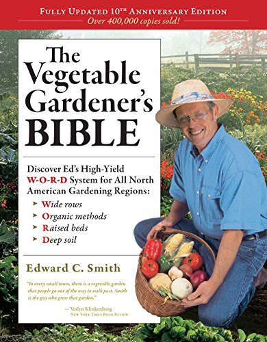Edward C. Smith Vegetable Gardener's Bible The 0010 Edition;anniversary Up 