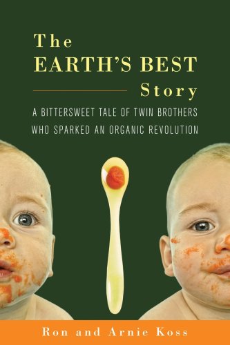 Ron Koss The Earth's Best Story A Bittersweet Tale Of Twin Brothers Who Sparked A 