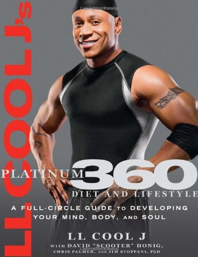 L. L. Cool J./Ll Cool J's Platinum 360 Diet And Lifestyle@A Full-Circle Guide To Developing Your Mind,Body
