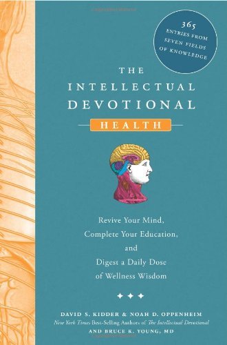 David S. Kidder/Intellectual Devotional Health,The@Revive Your Mind,Complete Your Education,And Di