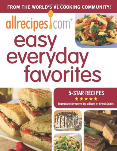 Allrecipes Com Allrecipes.Com Easy Everyday Favorites 5 Star Recipes 