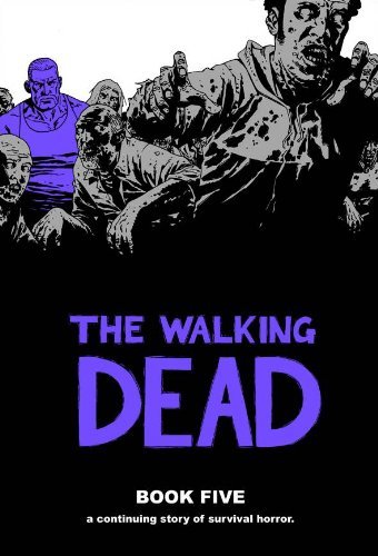 Robert Kirkman The Walking Dead Book 5 