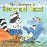 Laura Shely The Adventures Of Rusty And Hazel 