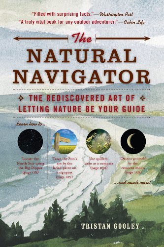 Tristan Gooley/Natural Navigator,The@The Rediscovered Art Of Letting Nature Be Your Gu
