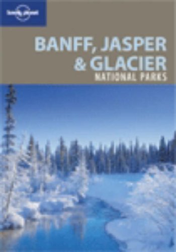 Oliver Berry/Lonely Planet Banff,Jasper & Glacier National Par@0002 Edition;
