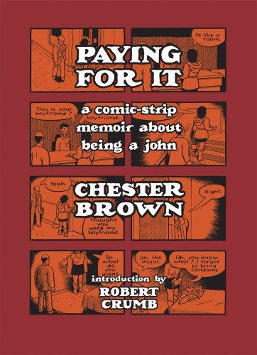 Chester Brown/Paying for It@ A Comic-Strip Memoir about Being a John