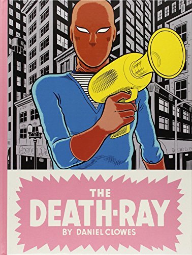 Daniel Clowes/The Death-Ray