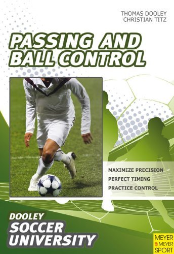 Tom Dooley Soccer Passing And Ball Control 84 Drills And Exercises Designed To Improve Passi 