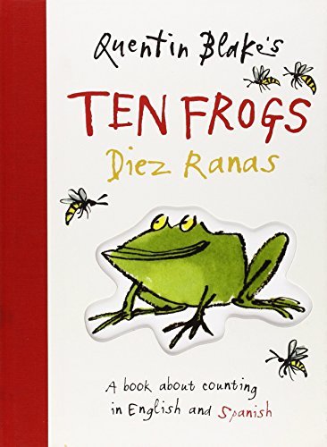 Quentin Blake Quentin Blake's Ten Frogs Diez Ranas A Book About Counting In English And Spanish 