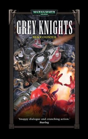Ben Counter/Grey Knights (Warhammer 40,000 Novels)